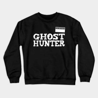 GHOST HUNTING TEE - LEAD INVESTIGATOR Crewneck Sweatshirt